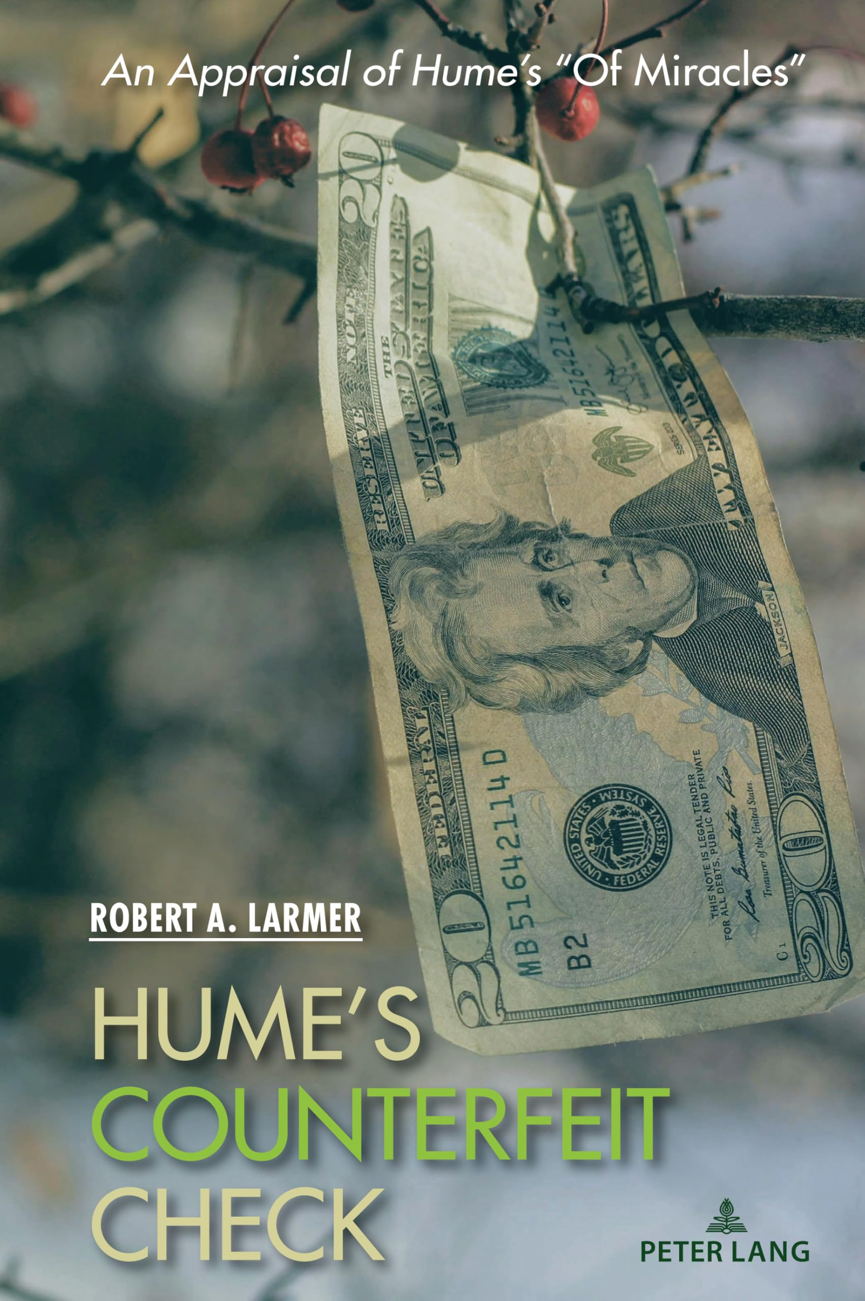 Hume’s Counterfeit Check: An Appraisal of Hume’s Of Miracles