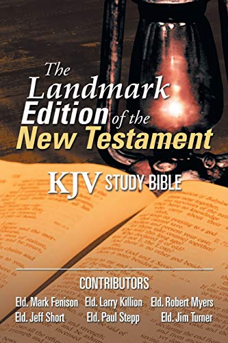 The Landmark Edition of the New Testament (KJV Study Bible): KJV Study Bible