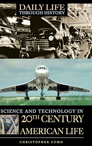 Science and Technology in 20th-Century American Life (Daily Life Through History)