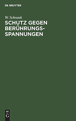 Schutz gegen Berührungsspannungen: Schutzmaßnahmen gegen elektrische Unfälle durch Berührungsspannungen in Niederspannungsanlagen