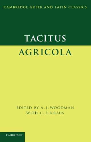 Tacitus: Agricola (Cambridge Greek and Latin Classics)