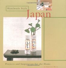 Handmade Style: Japan: Projects and Inspiration for the Home: Simple Projects and Inspiration for the Home (Scarecrow Filmmakers Series) von Wood, Dorothy | Buch | Zustand gut