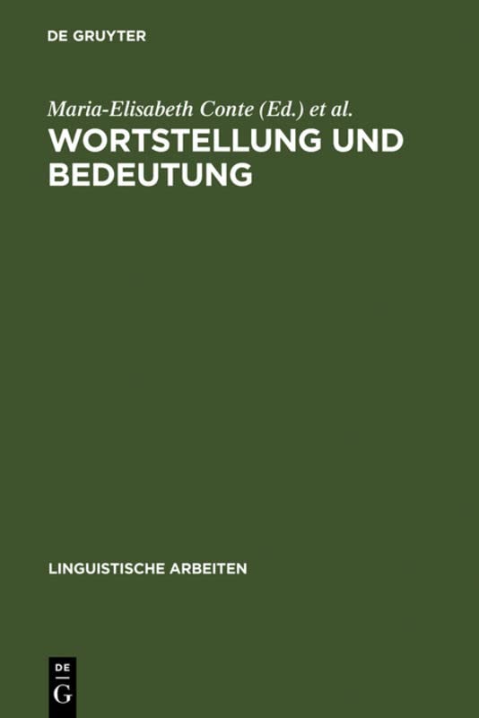 Wortstellung und Bedeutung: Akten des 12. Linguistischen Kolloquiums, Pavia 1977, Bd. 1 (Linguistische Arbeiten, 61, Band 61)