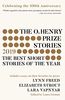 The O. Henry Prize Stories 100th Anniversary Edition (2019) (The O. Henry Prize Collection)