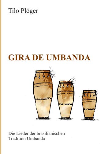 Gira de Umbanda — Die Lieder der brasilianischen Tradition Umbanda