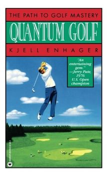 Quantum Golf: The Path to Golf Mastery