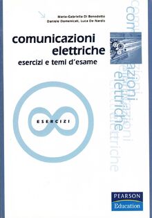 Comunicazioni elettriche. Esercizi e temi d'esame