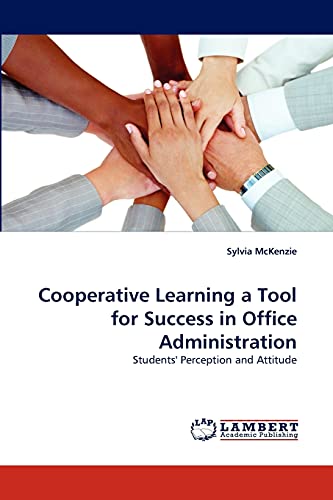 Cooperative Learning a Tool for Success in Office Administration: Students' Perception and Attitude