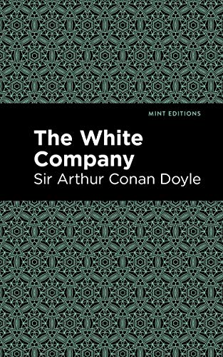The White Company (Mint Editions―Grand Adventures)