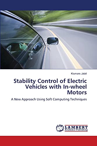 Stability Control of Electric Vehicles with In-wheel Motors: A New Approach Using Soft Computing Techniques