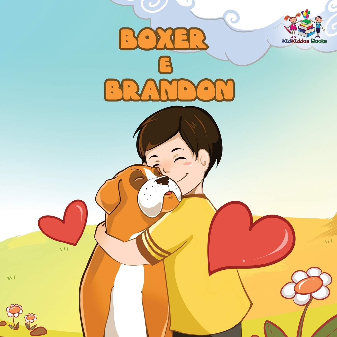 Boxer e Brandon: Boxer and Brandon - Portuguese edition: Brazilian Portuguese Edition Boxer and Brandon (Portuguese Bedtime Collection, Band 12)