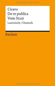 De re publica / Vom Staat: Lateinisch/Deutsch