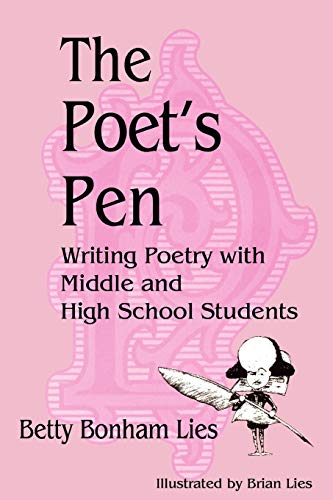 The Poet's Pen: Writing Poetry with Middle and High School Students