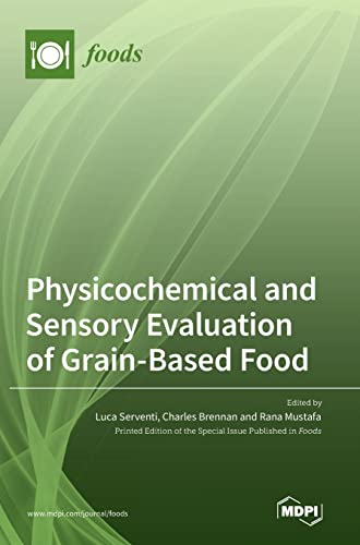 Luca Serventi Physicochemical And Sensory Evaluation Of Grain-Based Food