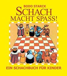 Schach macht Spaß: Ein Schachbuch für Kinder