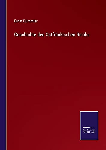 Geschichte des Ostfränkischen Reichs