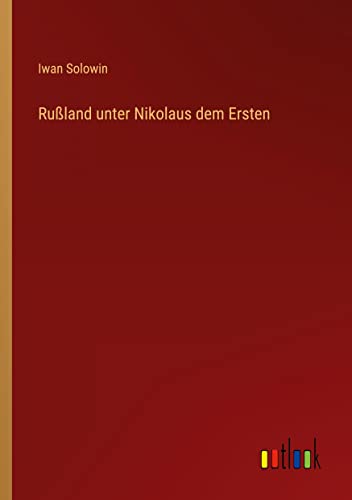 Rußland unter Nikolaus dem Ersten