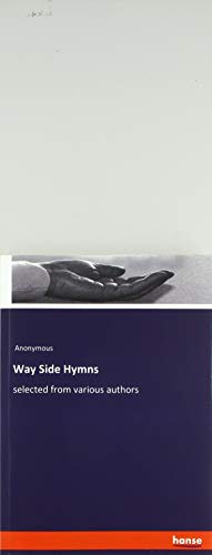 Way Side Hymns: selected from various authors
