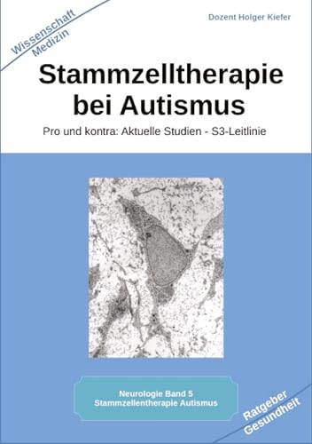 Stammzelltherapie bei Autismus: Pro und kontra: Aktuelle Studien – S3-Leitlinie