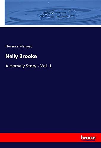 Nelly Brooke: A Homely Story - Vol. 1