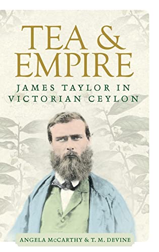 Angela McCarthy Tea And Empire, James Taylor In Victorian Ceylon