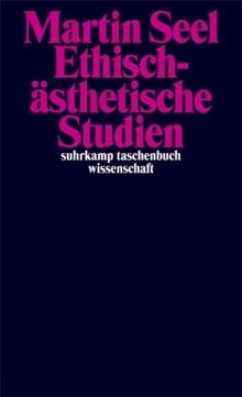 Ethisch-ästhetische Studien (suhrkamp taschenbuch wissenschaft)