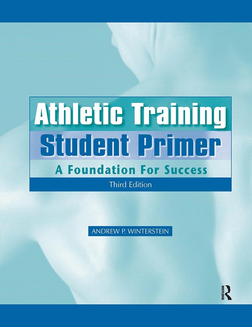 Athletic Training Student Primer: A Foundation for Success