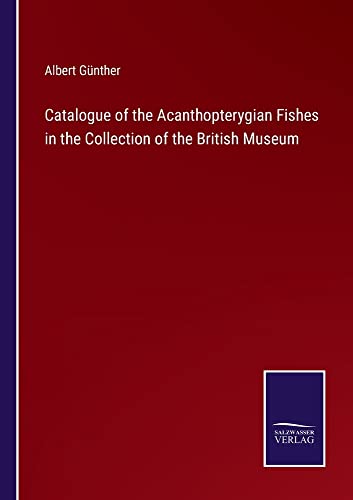 Catalogue of the Acanthopterygian Fishes in the Collection of the British Museum