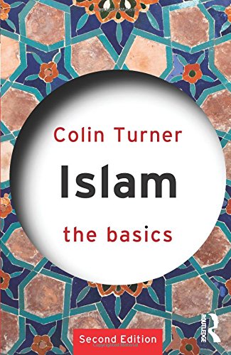 Colin Turner Islam, The Basics (Basics (Routledge))