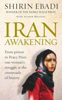 Iran Awakening: A Memoir of Revolution and Hope