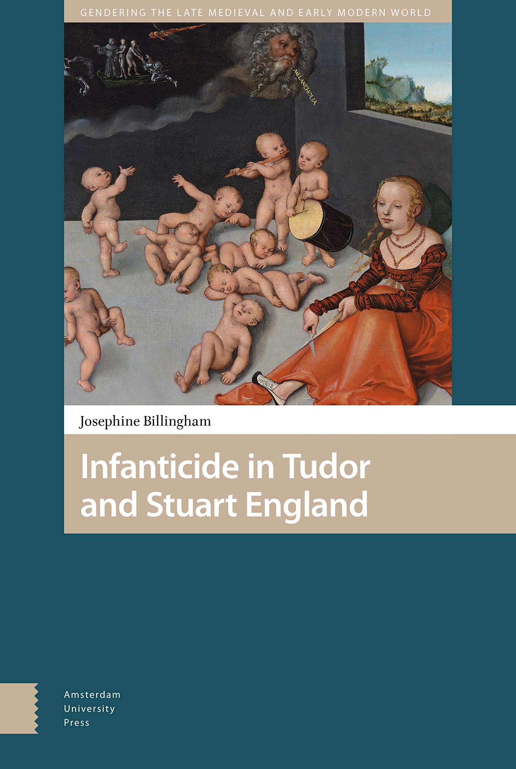 Infanticide in Tudor and Stuart England (Gendering the Late Medieval ...