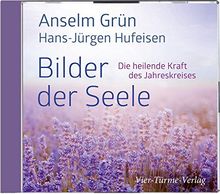 Bilder der Seele. Die heilende Kraft des Jahreskreises (Anselm Grün HÖREN)