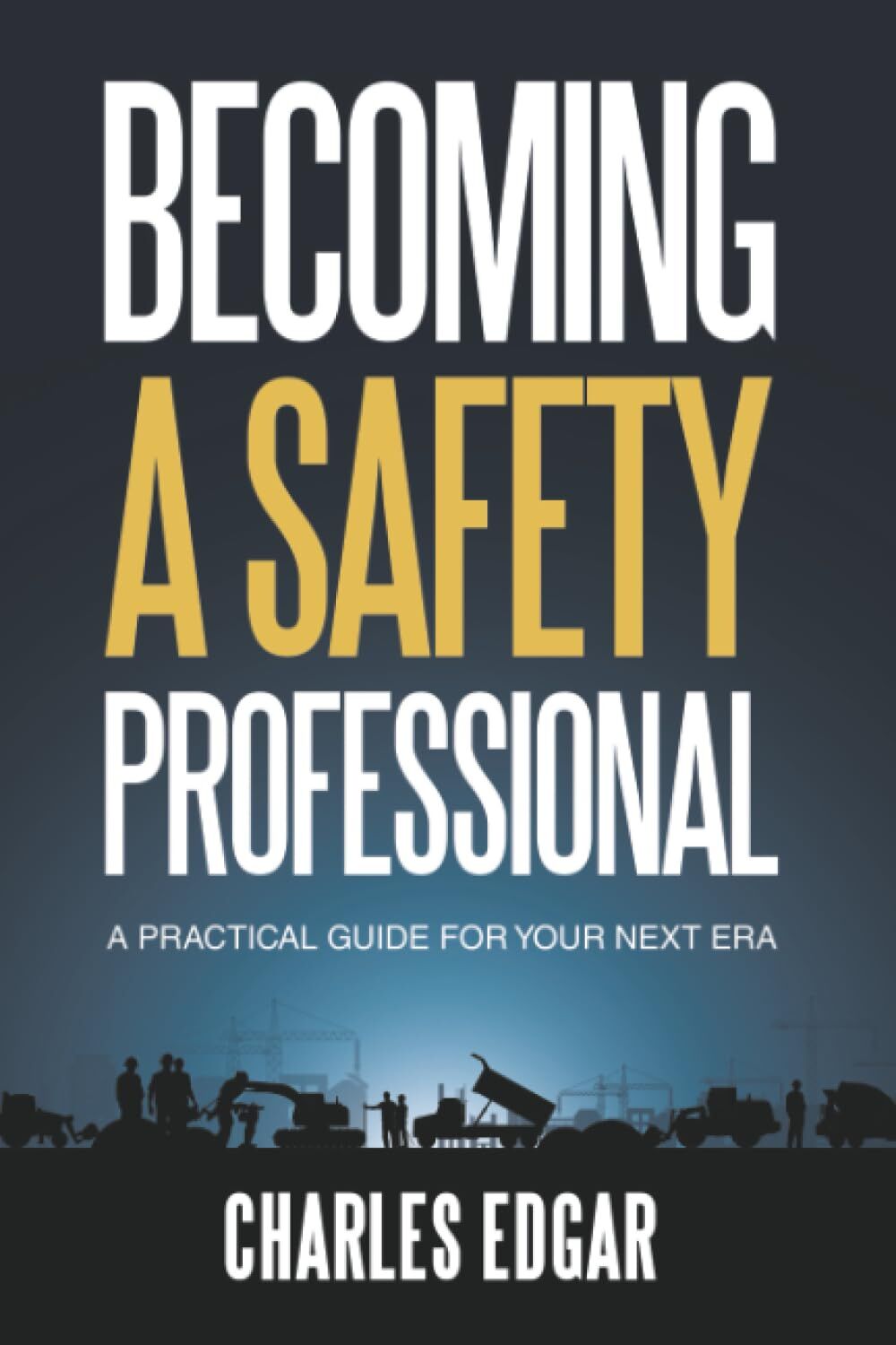 Becoming a Safety Professional