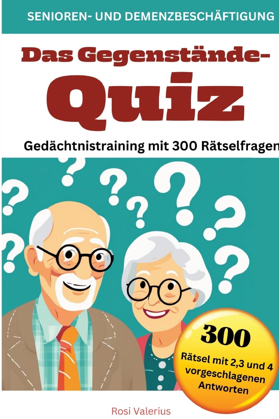 Das Gegenstände-Quiz - Gedächtnistraining mit 300 Rätselfragen - Rosi Valerius Kartoniert (TB)