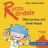 Rocco Randale - Oberstress mit Unterhose (CD): Szenische Lesung