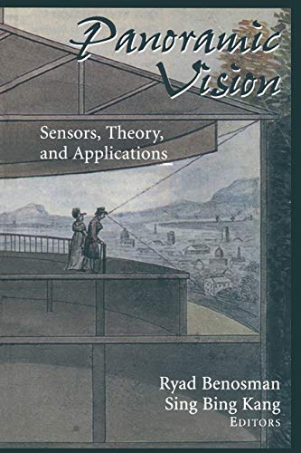 Panoramic Vision: Sensors, Theory, and Applications (Monographs in Computer Science)