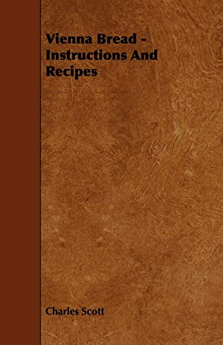 Vienna Bread - Instructions and Recipes