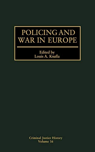 Policing and War in Europe (CRIMINAL JUSTICE HISTORY)