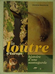 Loutre d'europe : histoire d'une sauvegarde