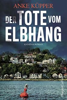 Der Tote vom Elbhang: Kriminalroman