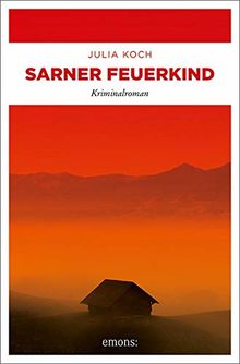 Sarner Feuerkind: Kriminalroman