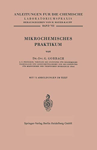 Mikrochemisches Praktikum (Anleitungen für die chemische Laboratoriumspraxis) (German Edition) (Anleitungen für die chemische Laboratoriumspraxis, 7, Band 7)