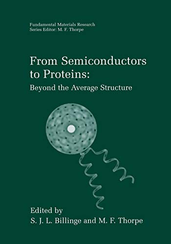From Semiconductors to Proteins: Beyond the Average Structure (Fundamental Materials Research)