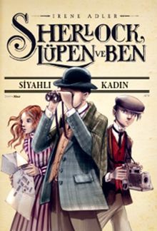 SHERLOCK LÜPEN VE BEN SİYAHLI KADIN