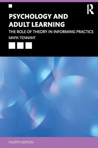 Psychology and Adult Learning: The Role of Theory in Informing Practice