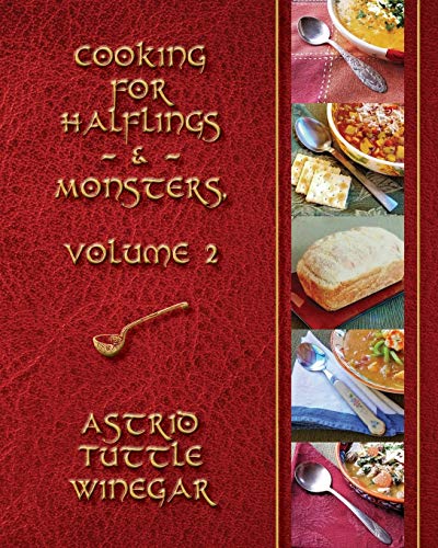 Winegar, Astrid Tuttle A Year Of Comfy, Cozy Soups, Stews, And Chilis, Cooking For Halflings & Monsters, Volume 2