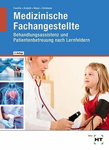 Medizinische Fachangestellte: Behandlungsassistenz und Patientenbetreuung nach Lernfeldern de Dr. Feuchte, Christa, Krobath, Clarissa | Livre | état bon