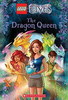 The Dragon Queen (Lego Elves: Chapter Book #2) (Lego Elves Chapter Books, Band 2)