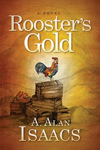 Rooster’s Gold: A Novel