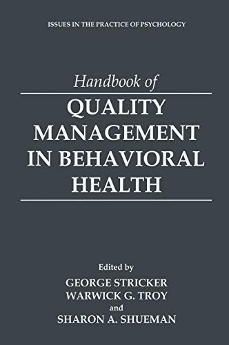 Handbook of Quality Management in Behavioral Health (Issues in the Practice of Psychology)